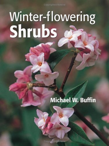 Michael W. Buffin/Winter-Flowering Shrubs
